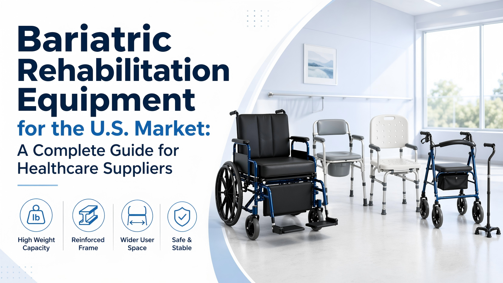 Bariatric Rehabilitation Equipment for the U.S. Market.png