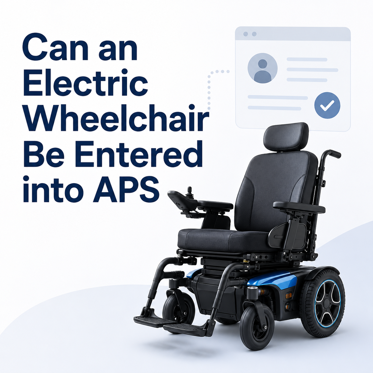 Can an Electric Wheelchair Be Entered into APS.png